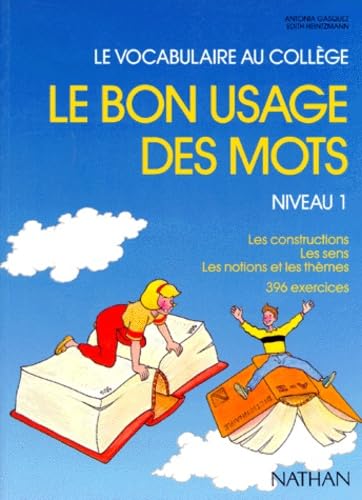 Le bon usage des mots : le vocabulaire au collège, niveau 1 Books