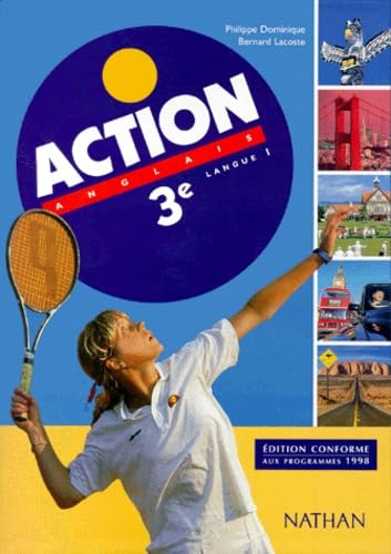 Action, anglais 3e LV1 : livre de l'élève book