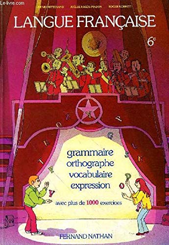 Langue française : grammaire, orthographe, vocabulaire, expression, classe de 6e book