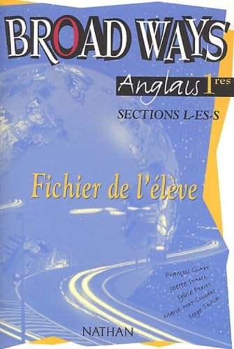 Broad Ways : Anglais, 1ère, Bac L, ES, S Books