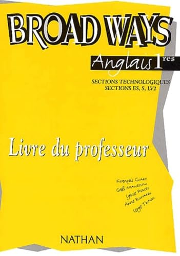 Broad Ways : Anglais, 1ère, Bac STT (Manuel du professeur) book