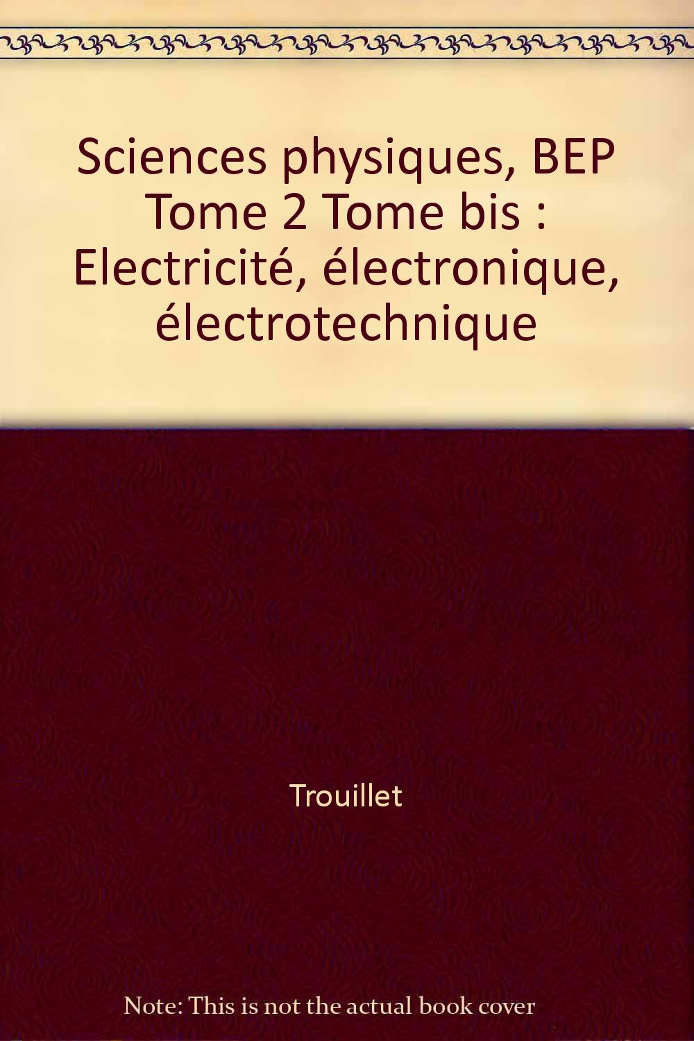 Physique Chimie BEP : électricité, électronique, électrotechnique, tome 2, professeur book