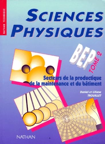 Sciences physiques, BEP. Secteurs de la productique, de la maintenance et du bâtiment book