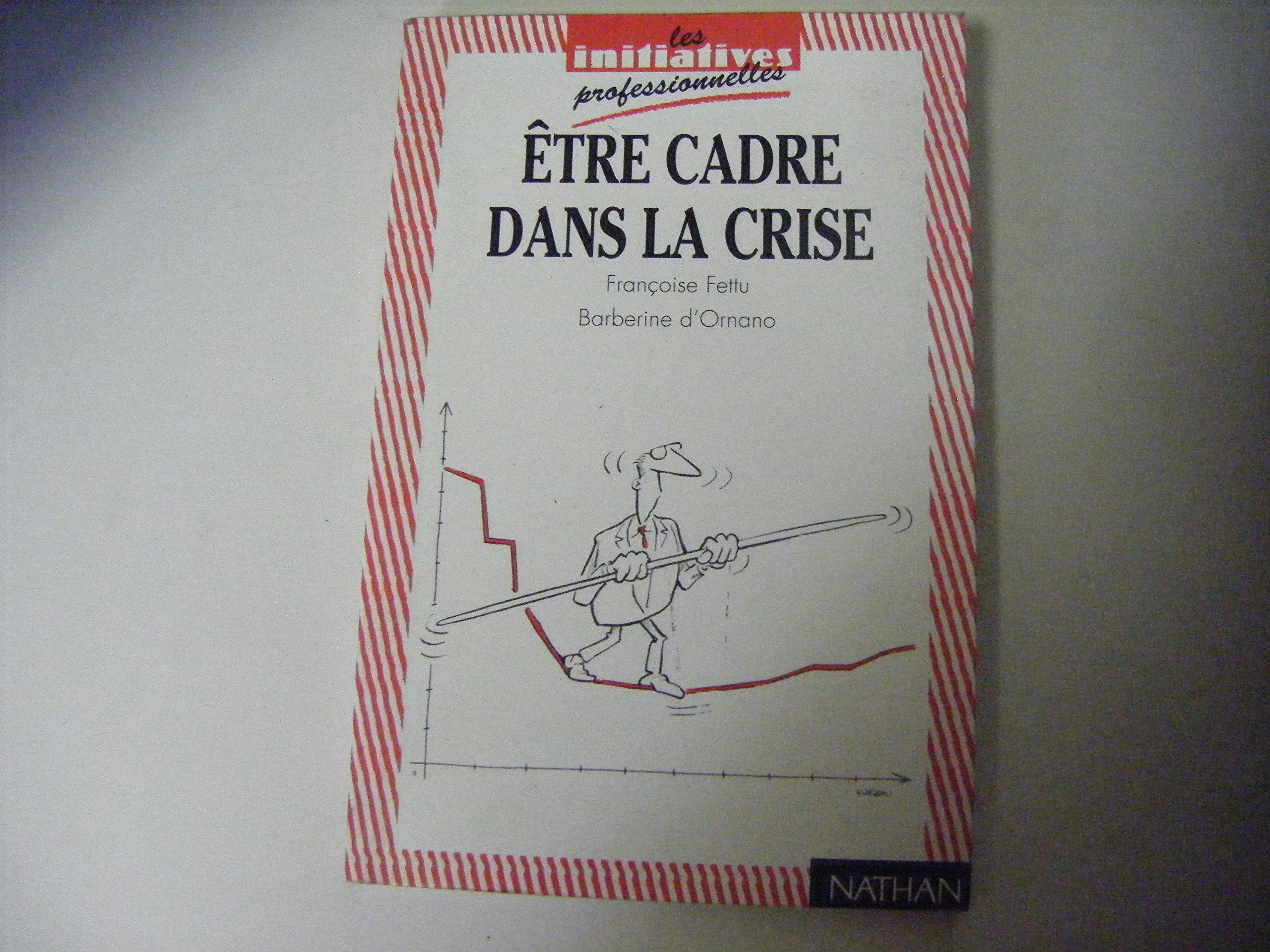 ETRE CADRE DANS LA CRISE book