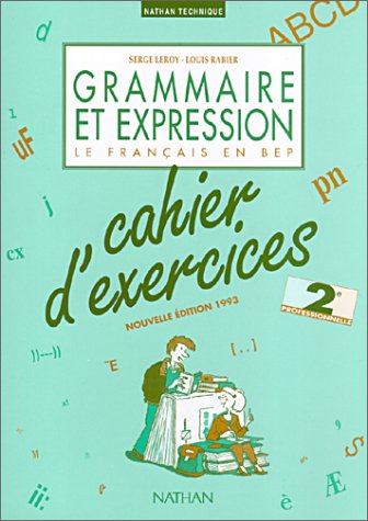 Grammaire et Expression, le français en BEP (cahier d'exercices) book