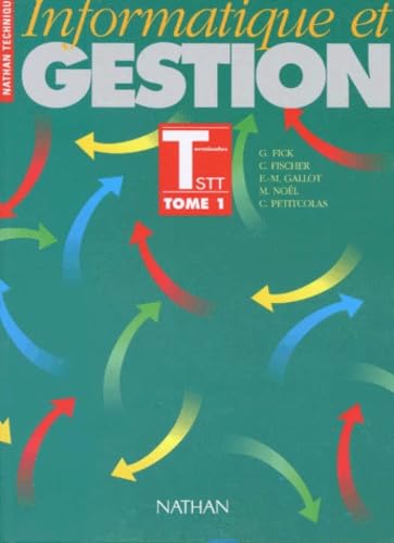 Informatique et gestion, terminales STT, tome 1. Livre de l'élève book