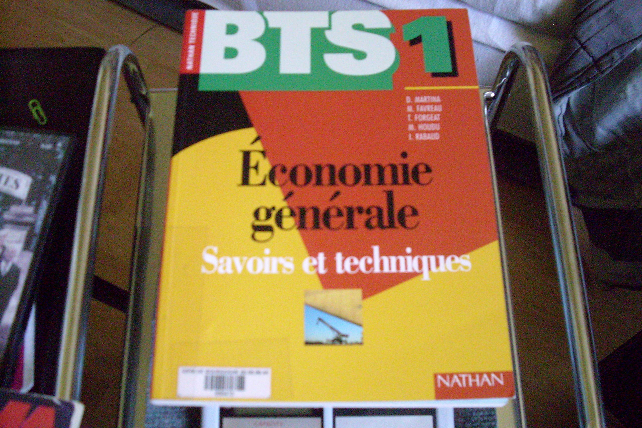 ECONOMIE BTS 1ERE ANNEE ECONOMIE GENERALE.: Savoirs et techniques book