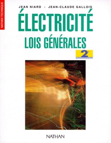 Electricité : lois générales. Expérimentation scientifique et technique, 2e professionnelle book