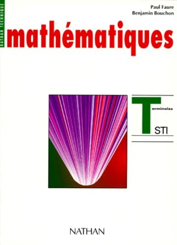 Mathématiques, terminales STI, 1994. Livre de l'élève book
