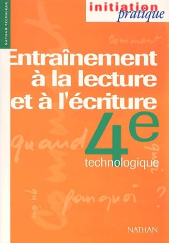 Entraînement à la lecture et à l'écriture, 4e technologique. Livre de l'élève book