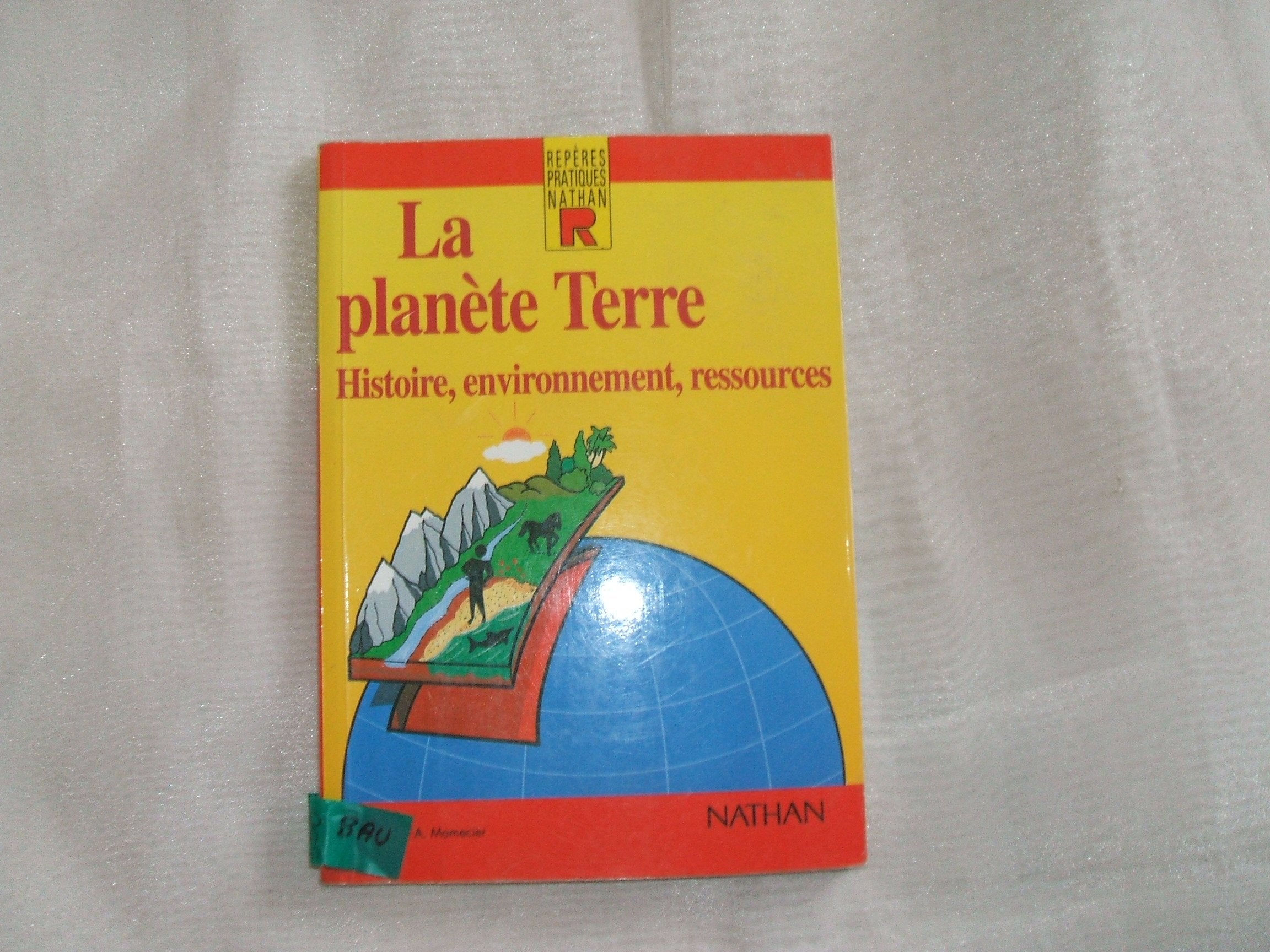 La Planete Terre. Histoire, Environnement, Ressources Books