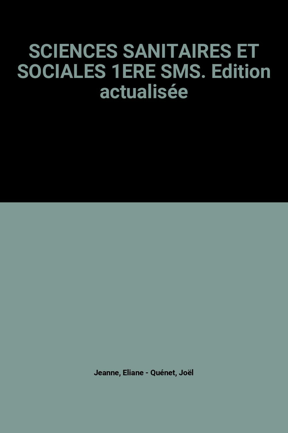 Sciences Sanitaires Et Sociales 1ere Sms. Edition Actualisee book