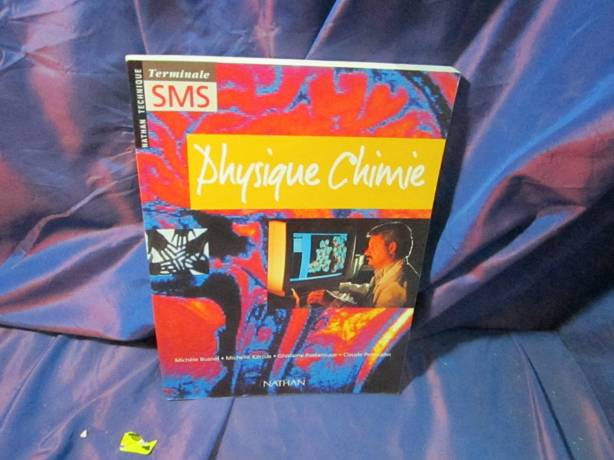 Physique chimie, terminale SMS, 1996. Livre de l'élève book