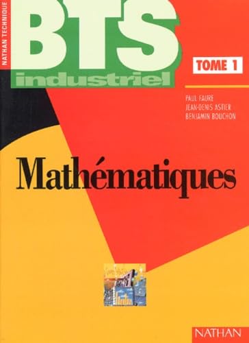 Mathématiques, BTS industriel, tome 1. Livre de l'élève book