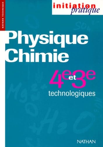 Physique - chimie, 4e et 3e technologiques. Collection initiation pratique, livre de l'élève book