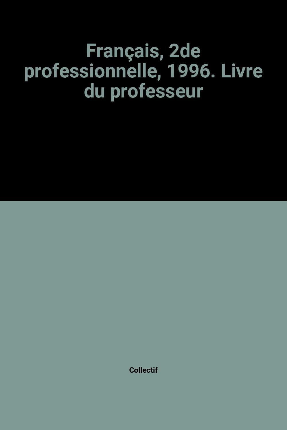 Français: 2e professionnelle, livre du professeur Books