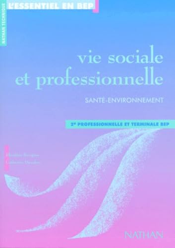 Vie sociale et professionnelle, santé et environnement, 2de professionnelle. Livre de l'élève book