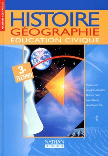 Histoire - géographie, éducation civique, 3e technologique, 1997. Livre de l'élève book