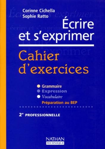 Ecrire et s'exprimer, 2e professionnelle. Cahier d'exercices book