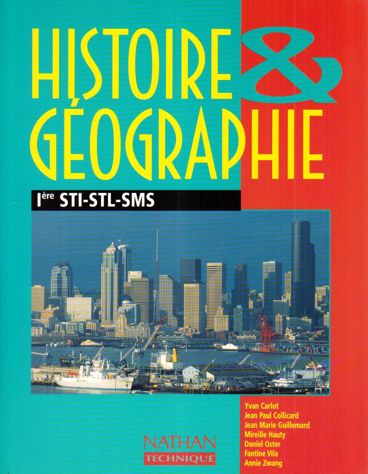Histoire - géographie, 1re STI, STL, SMS. Livre de l'élève book