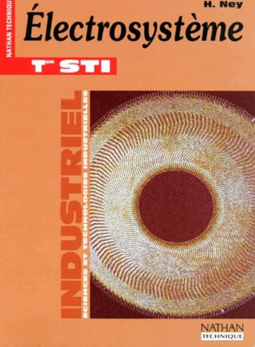 Électrosystème: Term. STI génie électrotechnique, industriel, sciences et technologies industrielles Books