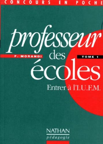 Professeur Des Ecoles. Tome 1, Entrer A L'Iufm book