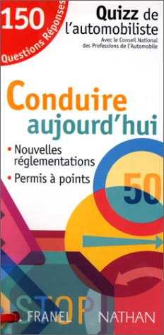 Conduire aujourd'hui : nouvelles réglementations, permis à points : quizz de l'automobile book