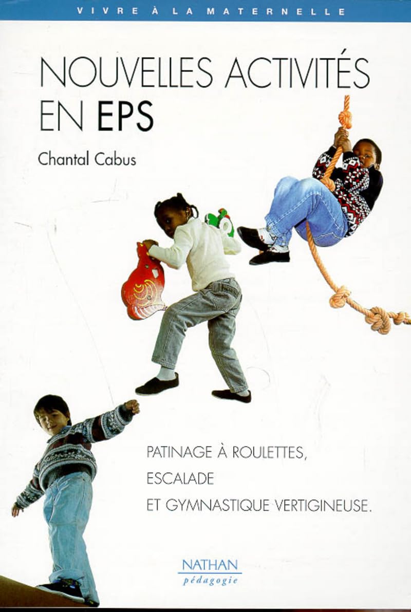 Nouvelles activités en EPS : patinage à roulettes, escalade et gymnastique vertigineuse book