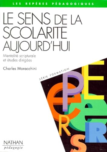 Le sens de la scolarité aujourd'hui : mentalité scripturale et études dirigées book