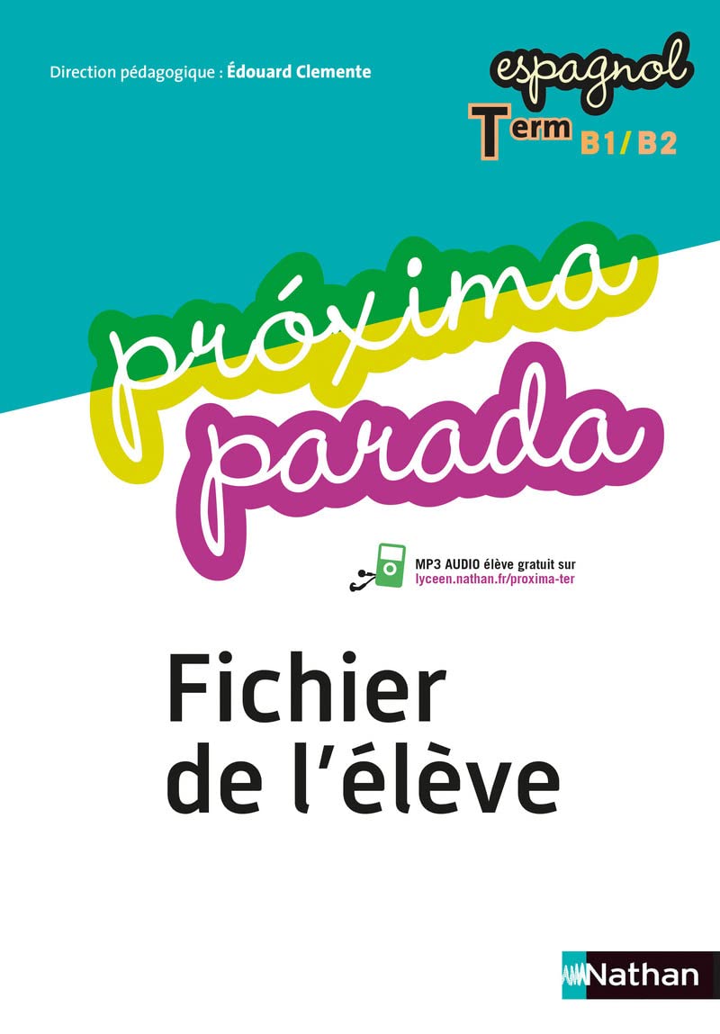 Espagnol Tle B1/B2 Proxima parada: Fichier de l'élève book