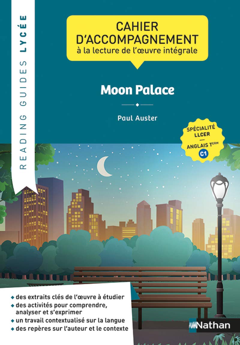 Cahier d'accompagnement à la lecture de l'oeuvre "Moon Palace" - LLCER: de Paul Auster book