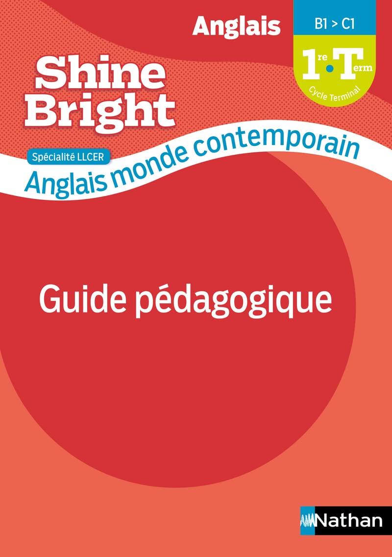 Shine Bright LLCER - Anglais Monde contemporain - Livre du professeur 2021: Guide pédagogique Education & Training