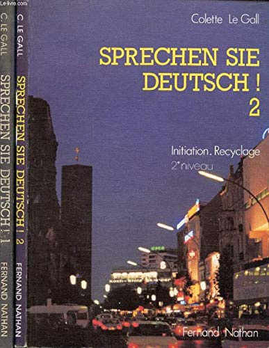 Sprechen sie deutsch ! : niveau 1, initiation, recyclage, lycées, formation individuelle, formation continue, manuel Books