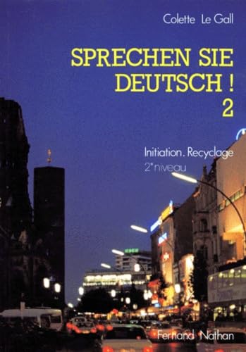 Sprechen Sie Deutsch ! : niveau 2, perfectionement, recyclage book