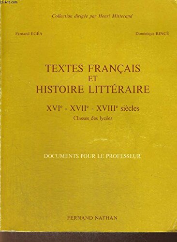 Textes français et histoire litteraire. . xvie-xviie-xviiie siecles. . documents pour le profe book