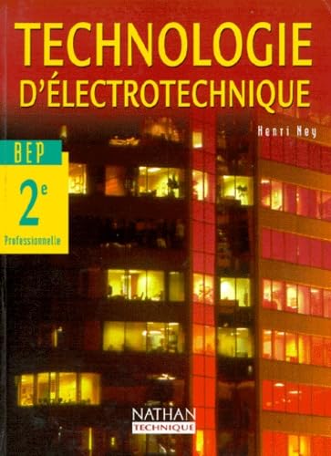 Technologie d'électrotechnique, BEP industriel, 2e professionnelle : livre de l'élève book