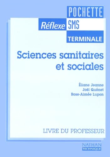 Sciences sanitaires et sociales, terminale SMS : livre du professeur book