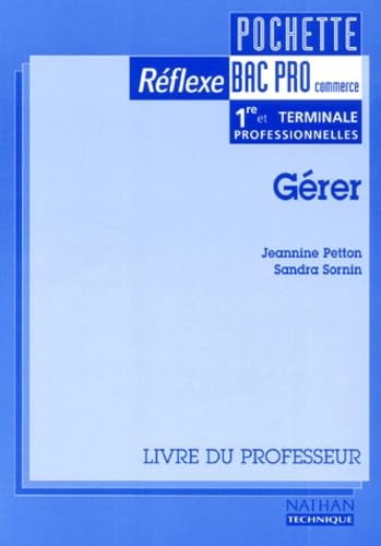 Pochette Bac Pro commerce, 1ère et terminale professionnelles : Gérer : Livre du professeur book