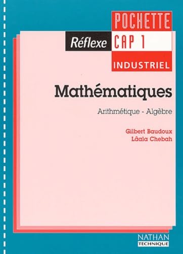 Mathématiques, CAP 1 industriel : arithmétique, algèbre. Pochette de l'élève book