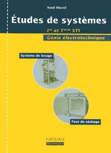 Etudes De Systemes 1ere Et Terminale Sti Genie Electrotechnique Books