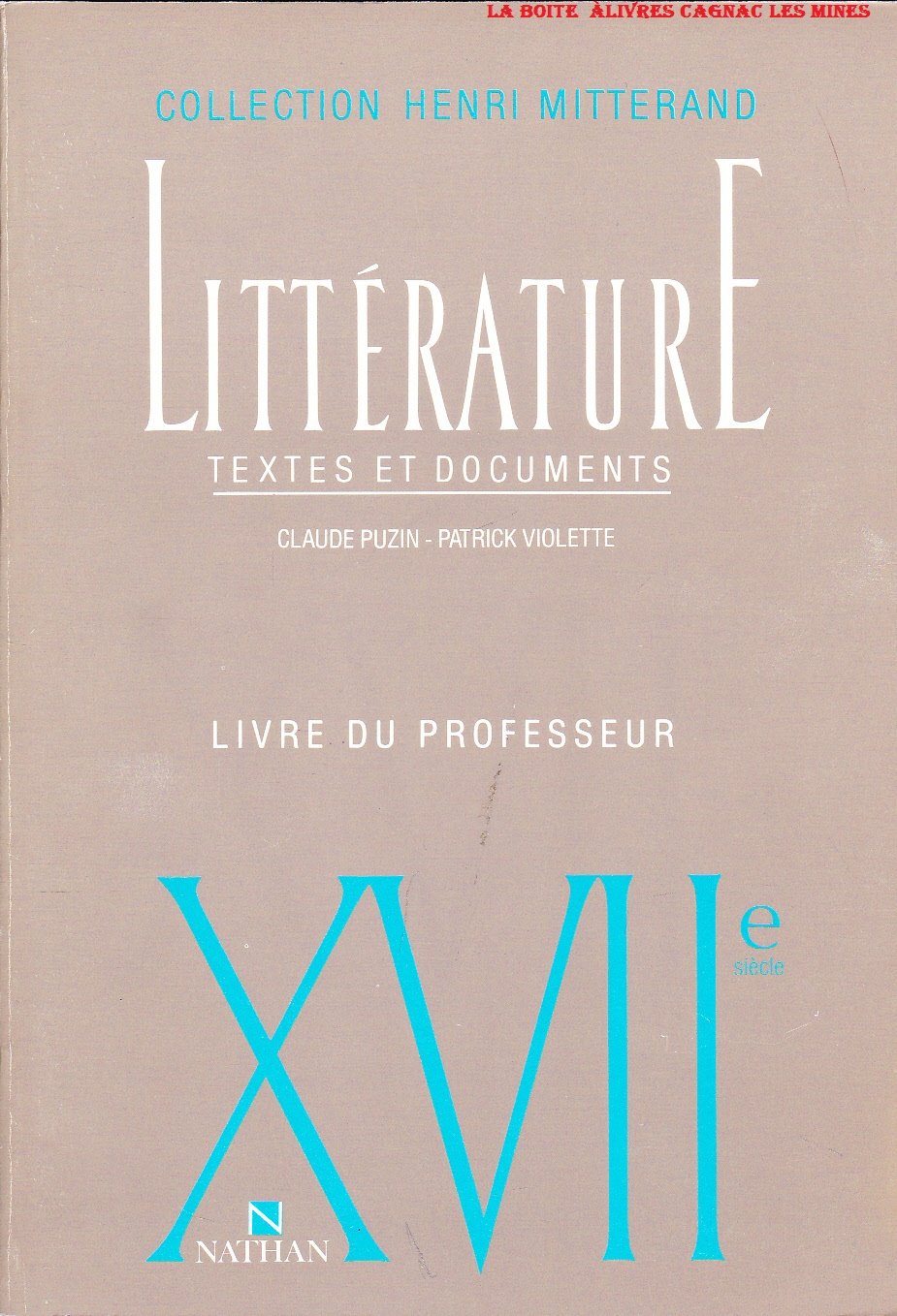 XVIIe siècle. Littérature textes et documents, le livre du professeur Books