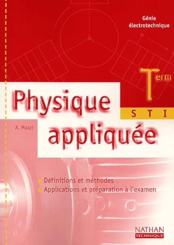 Physique appliquée : Terminale STI Génie électrotechnique book