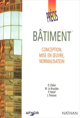 Bâtiment.: Conception, mise en oeuvre, normalisation Books