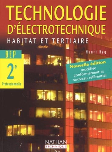 Technologie d'électrotechnique 2nde professionnelle BEP.: Habitat et tertiaire book