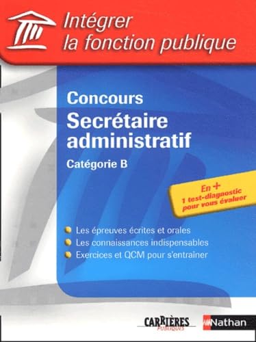 Se préparer au concours de secrétaire administratif, catégorie B book