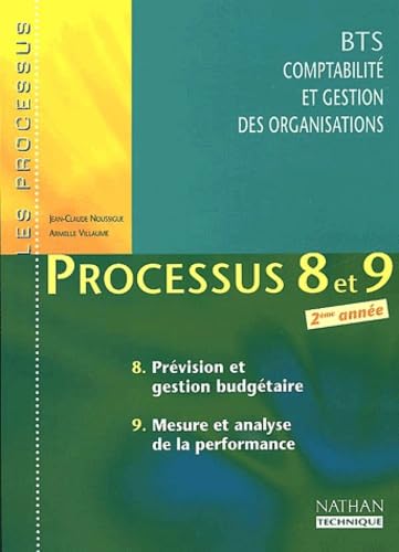 Processus 8 Et 9 Bts Cgo 2eme Annee. Prevision Et Gestion Budgetaire, Mesure Et Analyse De La Performance book
