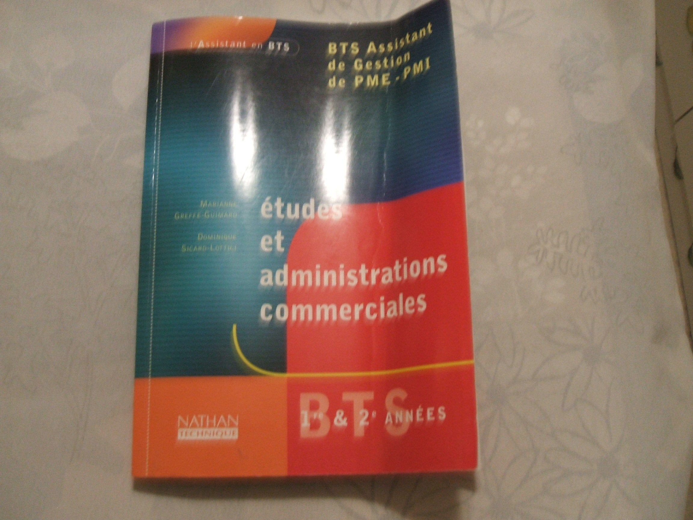 Etudes Et Administrations Commerciales Bts Assistant De Gestion Pme-Pmi 1ere Et 2eme Annees book
