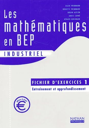 Les mathématiques en BEP industriel: Fichier d'exercices 1 book