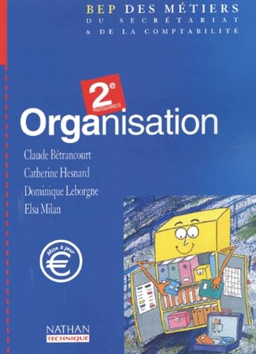 ORGANISATION 2DE PROFESSIONNELLE BEP DES METIERS DU SECRETARIAT ET DE LA COMPTABILITE book