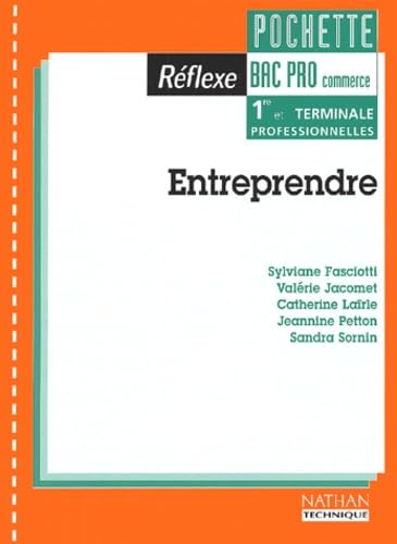 Entreprendre 1ere Et Terminale Professionnelles Bac Pro Commerce Books